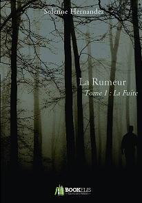 la-rumeur-tome1-la-fuite